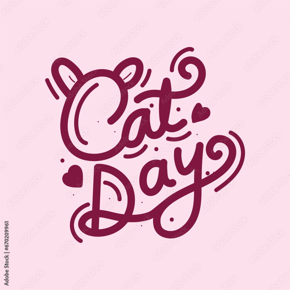 Cat day hand drawn lettering vector illustration to celebrate international cat day. Cat lover t shirt design calligraphy. Cat day celebrating greeting card vector art. Cat day hand drawn lettering vector illustration to celebrate international cat day. Cat lover t shirt design calligraphy. Cat day celebrating greeting card vector art.