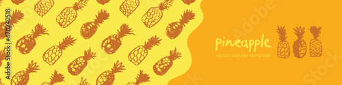Template pineapple banner, pattern seamless, pineapples illustration, hand-drawn vector exotic fruit for vegan banner, juice or jam label design. Ripe ananas background for baby food packaging.
