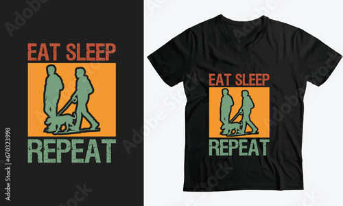 Eat Sleep Walk Dog Repeat Funny Walker Animal Black