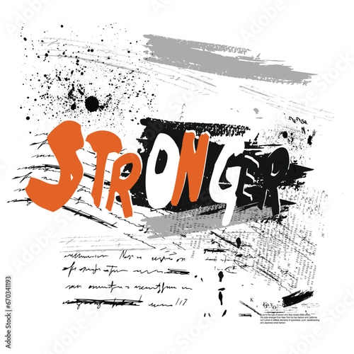 stronger, typography street art graffiti slogan print with spray effect, text splash t shirt print patterns, t shirt graphics print vector