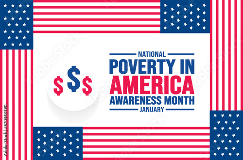 January is National Poverty in America Awareness Month background template. Holiday concept. background, banner, placard, card, and poster design template with text inscription and standard color.