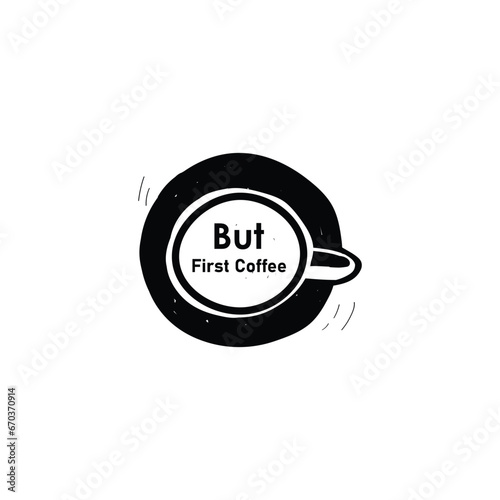 Coffee concept / Vector illustration design for mugs, cups, prints, posters, t shirts etc