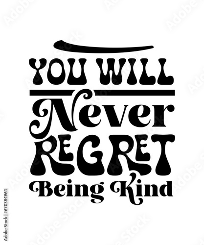 you will never regret being kind svg