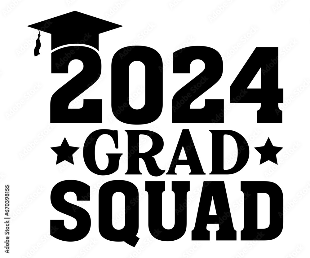 2024 grad squad Svg,Class of 2024, Graduation,Senior,Class Senior,Cheer