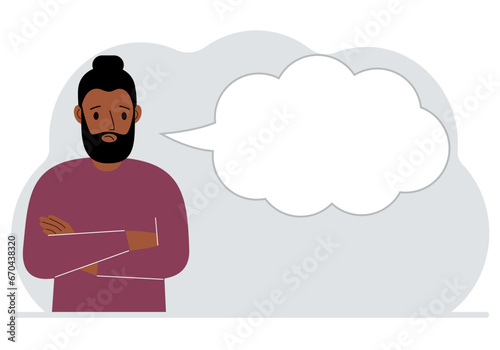Man arms crossed next to big bubble of thoughts. Place for text.
