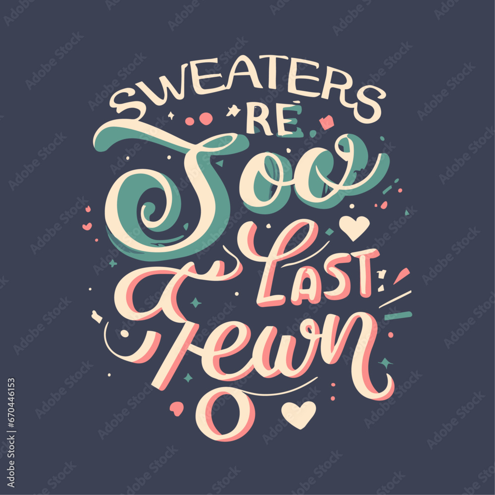 Sweaters are so last year  _ Christmas Text Design _ Typography T-shirt design _ Text Design _ Christmas Design