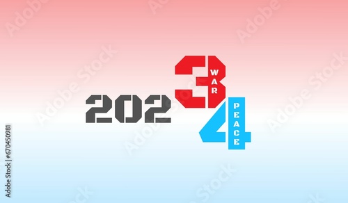 Stop war and live in peace in 2024 (2023 year of wars 2024 year of peace)