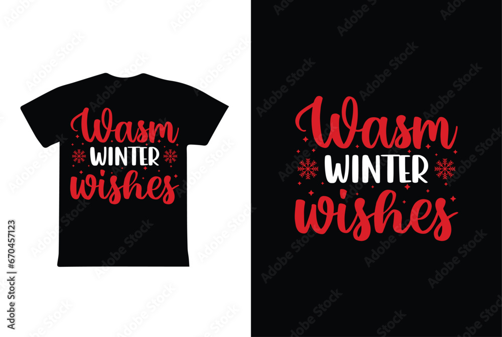 Wasm Winter Wishes. Winter t shirt design vector. winter weather. typography t shirt design. Wasm Winter Wishes. Winter t shirt design vector. winter weather. typography t shirt design.