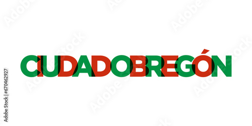 Ciudad Obregon in the Mexico emblem. The design features a geometric style, vector illustration with bold typography in a modern font. The graphic slogan lettering. photo