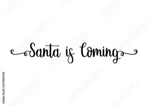Tiempo de Navidad. Logo con palabra en texto manuscrito Santa is coming con raya de decoración de caligrafía para su uso en invitaciones y felicitaciones