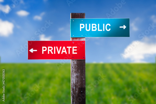 Private or Public - Traffic sign with two options - services and companies owned by state or private businessman. Socialist Capitalist question of privatization, school system, health service. photo