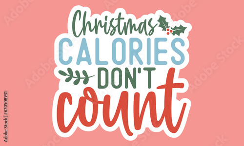 Christmas calories don't count Stickers Design