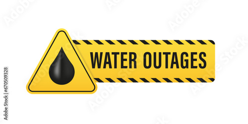 Water outage banner with a warning round sign and safety tapes they are isolated on a white background. Warning sign on the warning black yellow texture. Black drop on the sign. Vector illustration