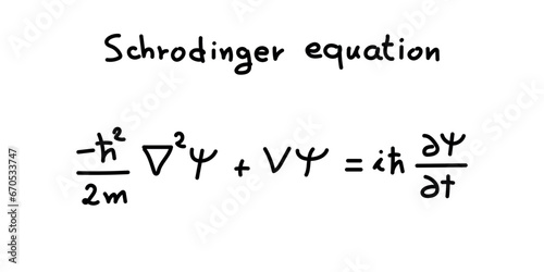Schrödinger equation. Linear partial differential equation. Scientific resources for teachers and students. Physics doodle handwriting concept. photo