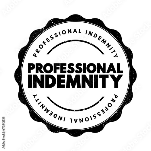 Professional Indemnity (insurance coverage) - protects you against claims for loss or damage made by clients or third parties, text concept stamp