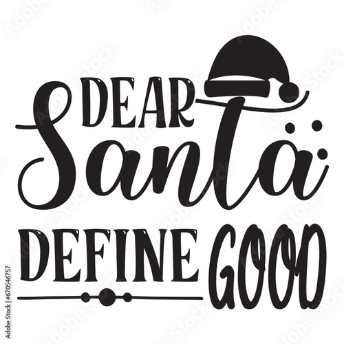 Dear Santa Define Good