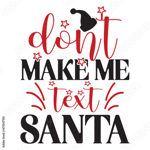 Don't Make Me Text Santa