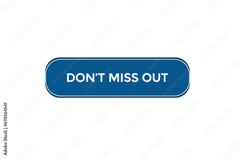 new don't miss out website, click button, level, sign, speech, bubble banner,
new don't miss out website, click button, level, sign, speech, bubble banner,