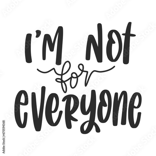 Funny Quote and Saying. 100% Vector, Best for your goods like t-shirt design, mug, pillow, poster and other.