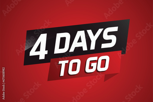 4 days to go word concept vector illustration with ribbon and 3d style for use landing page, template, ui, web, mobile app, poster, banner, flyer, background, gift card, coupon