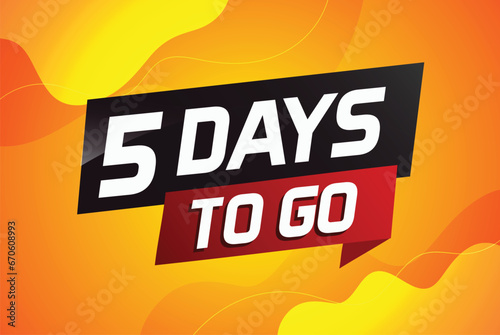 5 days to go word concept vector illustration with ribbon and 3d style for use landing page, template, ui, web, mobile app, poster, banner, flyer, background, gift card, coupon