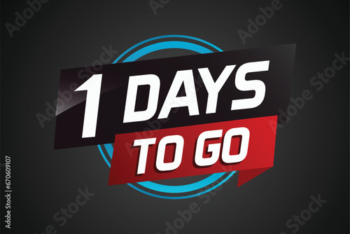 1 day to go word concept vector illustration with ribbon and 3d style for use landing page, template, ui, web, mobile app, poster, banner, flyer, background, gift card, coupon