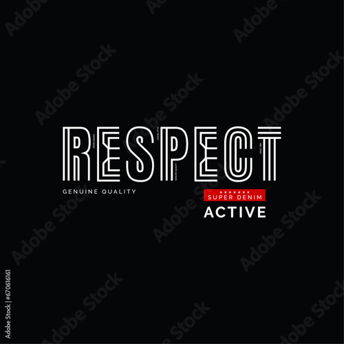 Respect Super active typography apparel design photo