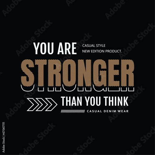 You are stronger thank you think vector tshirt design typography apparel design photo