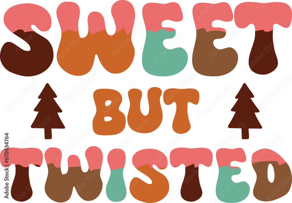 sweet but twisted - Retro Christmas SVG Design, Retro Christmas Quotes Design, Retro Christmas SVG Design Template.