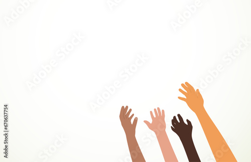 Human hands of different nationalities reach up to what they want. Vector illustration. photo