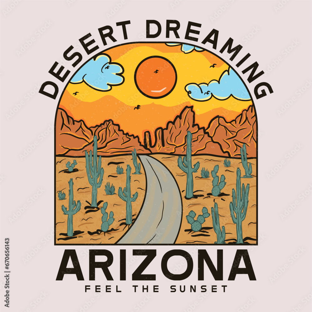 Arizona desert dreaming vector print design for t shirt and others. Desert vibes graphic print design for apparel, stickers, posters and background.