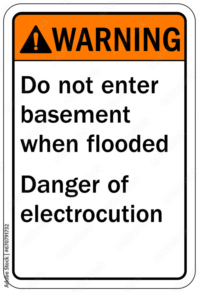 Flood danger sign and labels do not enter basement when flooded. Danger of electrocution