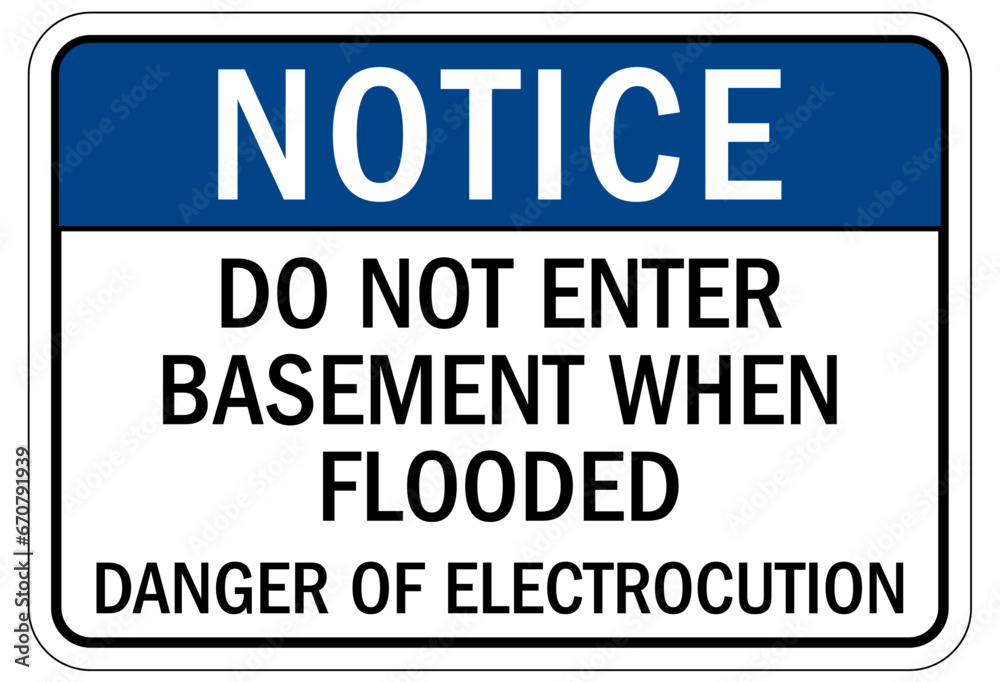 Flood danger sign and labels do not enter basement when flooded. Danger of electrocution