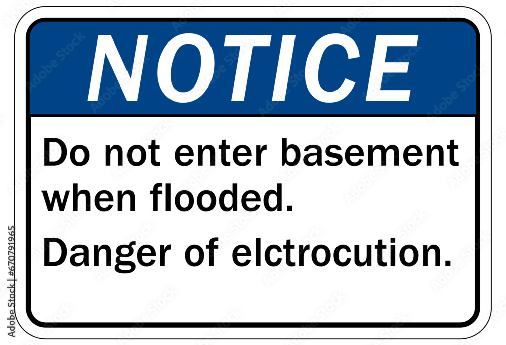 Flood danger sign and labels do not enter basement when flooded. Danger of electrocution