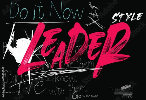 leader graffiti, typography street art graffiti slogan print with spray effect, text splash t shirt print patterns, t shirt graphics print vector design