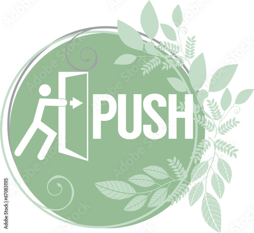 push to open the door,signage with  icon of the people trying to open the door. vector illustration, ready to printed at sticker,paper,wood,acrylic. template for door sign at ATM,bank,hotel,office,bar