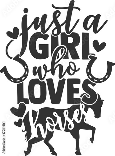 Just A Girl Who Loves Horses - Cowgirl Illustration