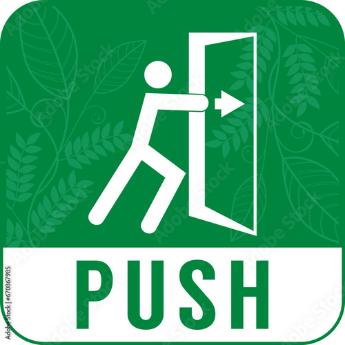 push to open the door,signage with  icon of the people trying to open the door. vector illustration, ready to printed at sticker,paper,wood,acrylic. template for door sign at ATM,bank,hotel,office,bar