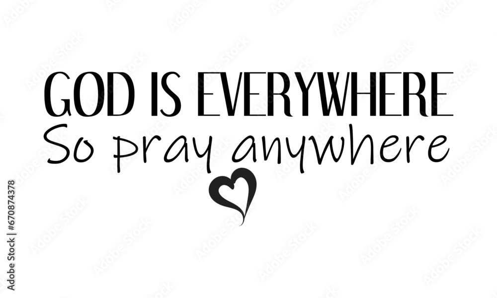 Biblical Phrase, Christian Faith, typography for print or use as poster, card, flyer or T Shirt Biblical Phrase, Christian Faith, typography for print or use as poster, card, flyer or T Shirt