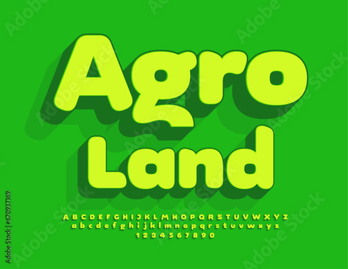 Vector eco concept Agro Land. Green 3D Font. Bright Alphabet Letters and Numbers set