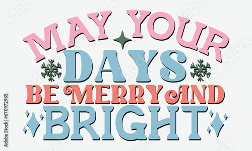 May your days be merry and bright Retro Design