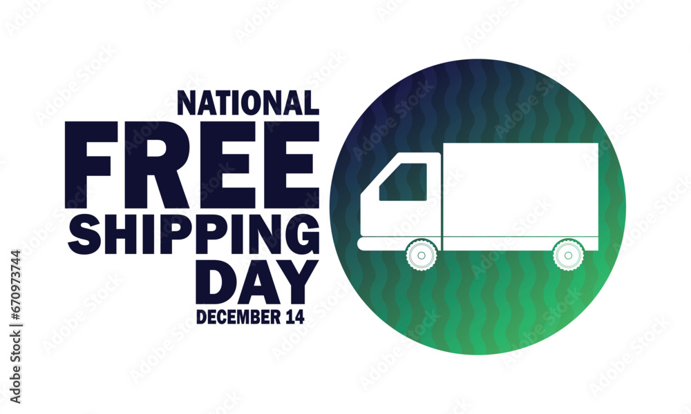 National Free Shipping Day. December 14. Holiday concept. Template for