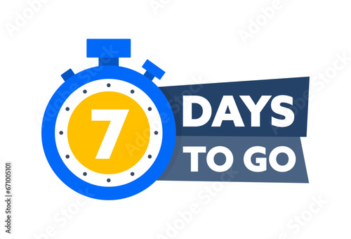 7 Days to go. Countdown timer. Countdown left days banner. Sale or promotion timer, alarm clock