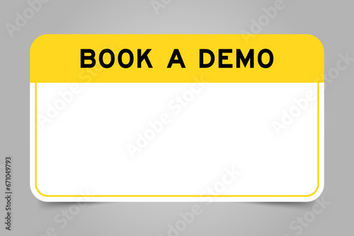 Label banner that have yellow headline with word book a demo and white copy space, on gray background