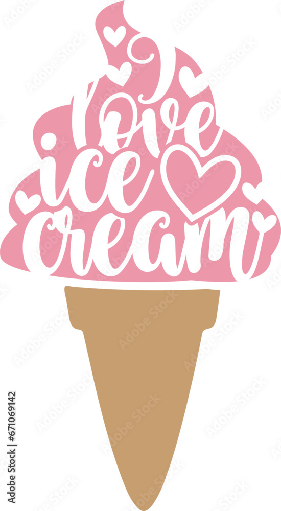 I Love Ice Cream - Ice Cream Illustration