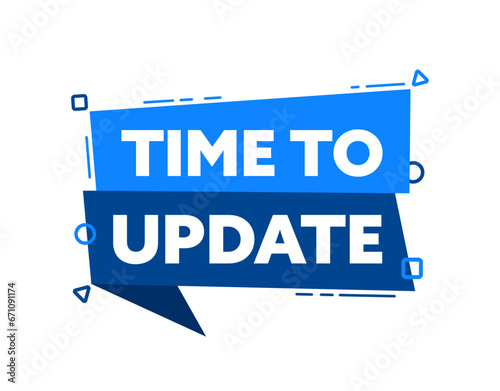 Speech bubble with the word Time to Update blue label. Vector stock illustration