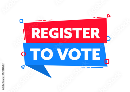 Speech bubble with the word Register to vote red and blue label. Vector stock illustration