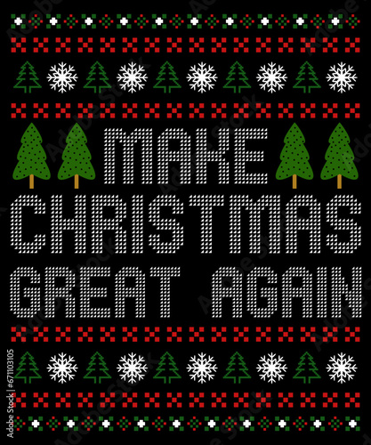 "Make Christmas great again"Ugly Christmas template, t shirt design, Ugly  Xmas tree and ornaments