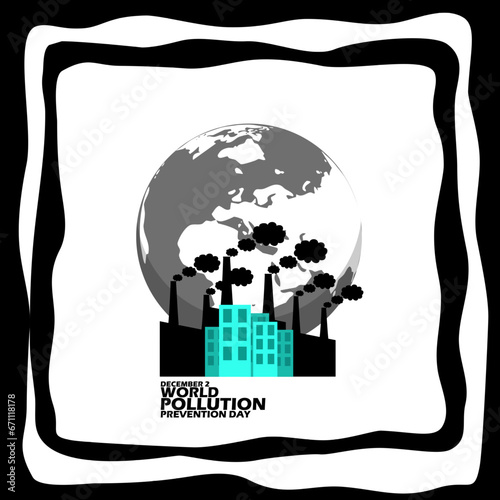 Colorless earth and factories with black smoke and buildings that continue to grow with bold text in frame on white background to commemorate World Pollution Prevention Day on December 2