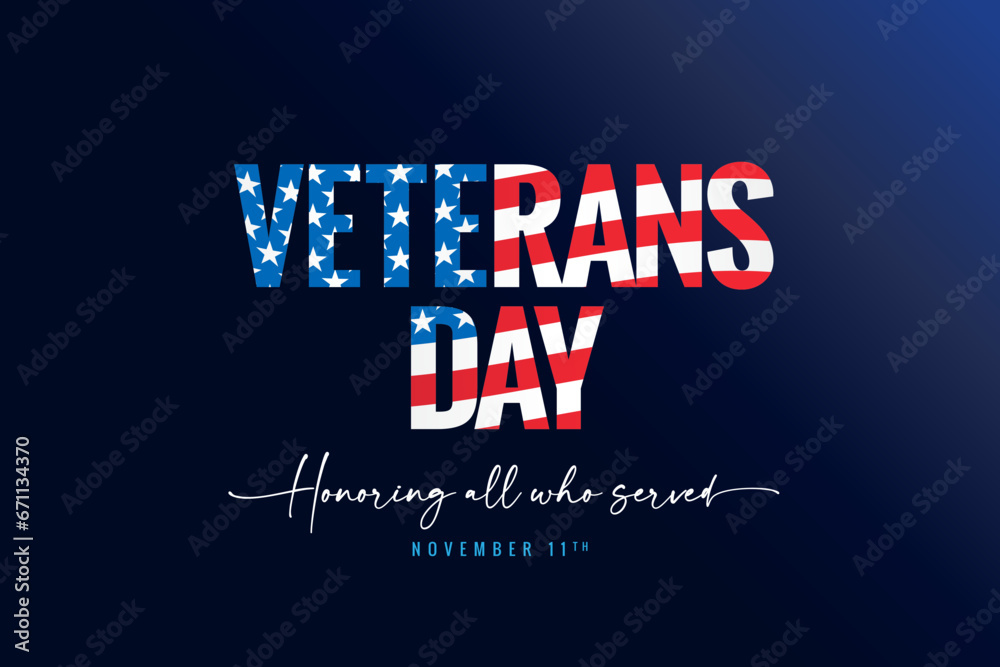 Veterans day text with flag USA, Honoring all who served, November 11. Vector web banner design